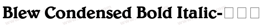 Blew Condensed Bold Italic字体转换